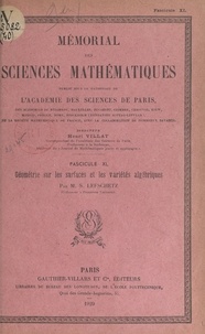 Solomon Lefschetz et  Académie des sciences de Paris - Géométrie sur les surfaces et les variétés algébriques.