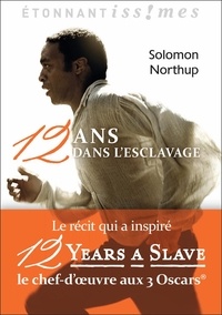 Solomon Northup - Douze ans dans l'esclavage.