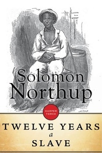 Solomon Northup - Twelve Years A Slave.