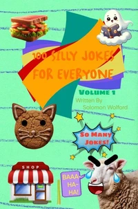 100 Silly Jokes For Everyone: Volume 1