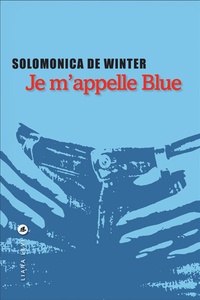 Solomonica de Winter - Je m'appelle Blue.