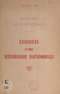  Solon 48 - Sauvetage de la démocratie : esquisse d'une république rationnelle.