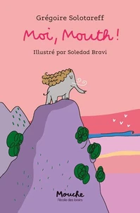 Moi, Mouth !