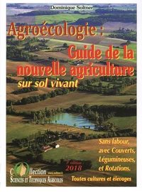 Guide de la nouvelle agriculture sur sol vivant
