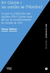 Art-Cloche : les oubliés de l'Histoire ?