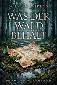 Was der Wald behält
