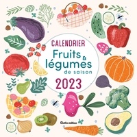 Solveig Darrigo-Dartinet - Calendrier Fruits et légumes de saison 2023.