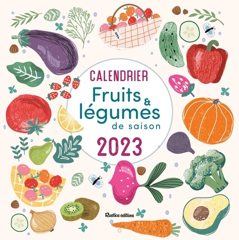 Calendrier Fruits et légumes de saison  Edition 2023