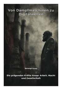 Von Dampfmaschinen zu Digitalwelten