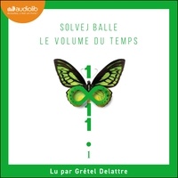 Solvej Balle et Grétel Delattre - Le Volume du temps, tome 1.