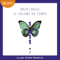Solvej Balle et Grétel Delattre - Le Volume du temps, tome 2.