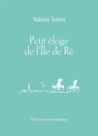 Petit éloge de l'île de Ré