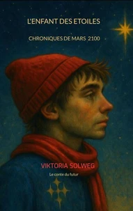 L'enfant des étoiles - Chroniques de mars 2100