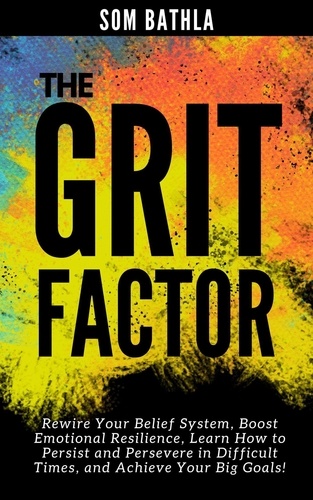  Som Bathla - The Grit Factor - Personal Mastery Series.