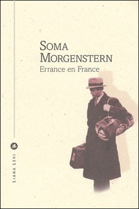 Soma Morgenstern - Errance En France.