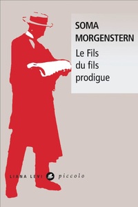Soma Morgenstern - Le Fils du fils prodigue.