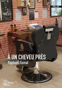 A un cheveu près