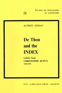 De Thou and the Index : Letters from Christophe Dupuy (1603-1607)