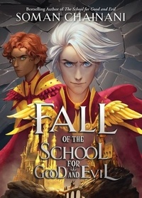 Soman Chainani - Fall of the School for Good and Evil.