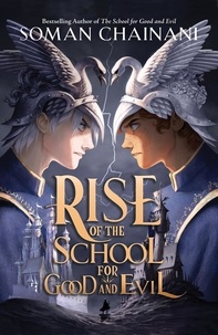 Soman Chainani - Rise of the School for Good and Evil.