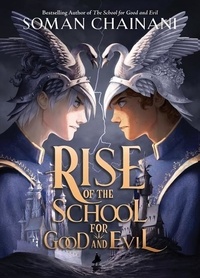Soman Chainani - Rise of the School for Good and Evil.