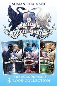 Soman Chainani - The School for Good and Evil 3-book Collection: The School Years (Books 1- 3) - (The School for Good and Evil, A World Without Princes, The Last Ever After).