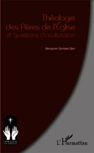 Théologie des pères de l'Eglise et questions d'inculturation