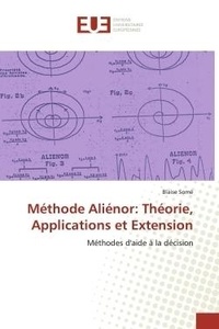  Some - Methode Alienor: Theorie, Applications et Extension - Méthodes d'aide A la décision.