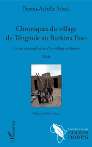 Chroniques du village de Téngule au Burkina Faso