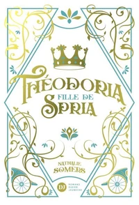 Théodoria, fille de Spria