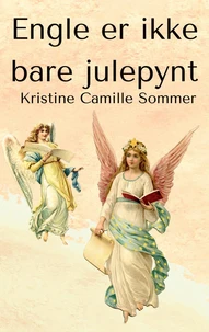 Engle er ikke bare julepynt