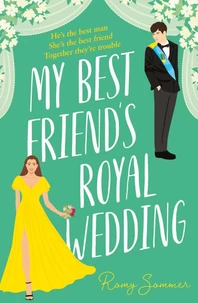 My Best Friend’s Royal Wedding