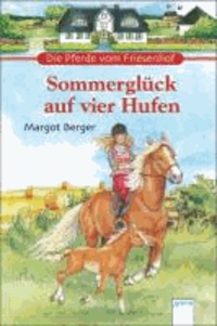 Sommerglück auf vier Hufen - Die Pferde vom Friesenhof. Zwei Pferderomane in einem Band.
