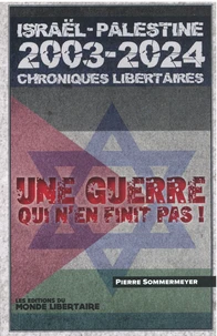 Israël Palestine 2003-2023 Chroniques libertaires