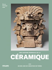 Une histoire mondiale de la céramique