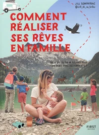Comment réaliser ses rêves en famille