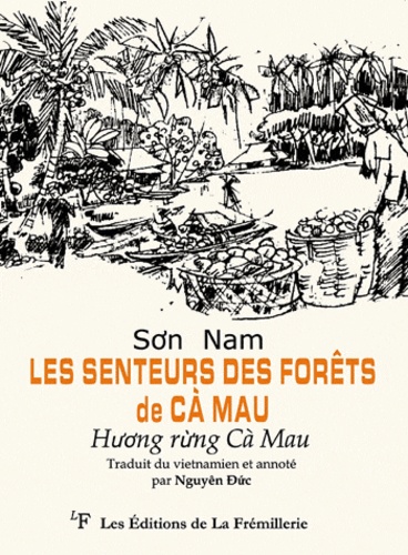 Son Nam - Les senteurs des forêts de Ca Mau.