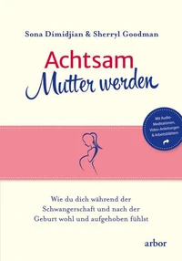 Achtsam Mutter werden
