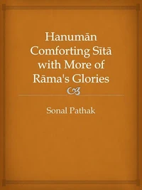 Hanuman Comforting Sita with More of Rama's Glories