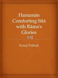 Hanuman Comforting Sita with Rama's Glories