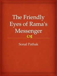 The Friendly Eyes of Rama's Messenger