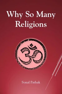 Why So Many Religions