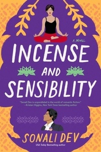 Sonali Dev - Incense and Sensibility - A Novel.