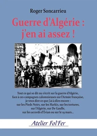 Guerre d’Algérie, j’en ai assez !