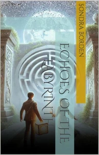 Echoes of the Labyrinth