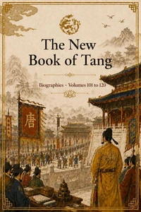 The New Book of Tang: Biographies · Volumes 101 to 120