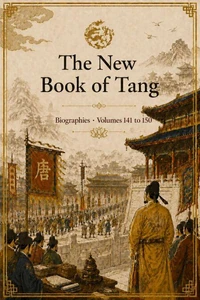 The New Book of Tang: Biographies · Volumes 141 to 150