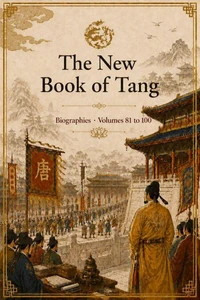 The New Book of Tang: Biographies · Volumes 81 to 100