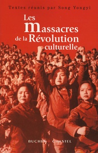 Song Yongyi - Les massacres de la Révolution culturelle.