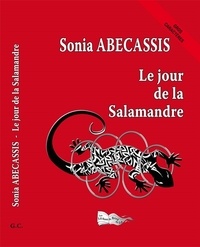 Sonia Abecassis - Le jour de la salamandre.